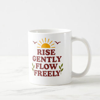 Mug Rise Gently. Flow Freely – Positive Quote