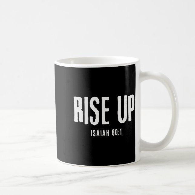 Mug Rise Up Isaiah 60_1 Christian Faith Bold Patriot  (Droite)