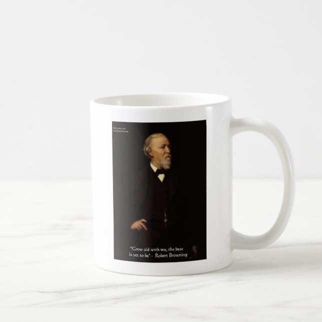Mug Robert Browning "Vieillir" Cadeaux et T-shirts de  (Droite)