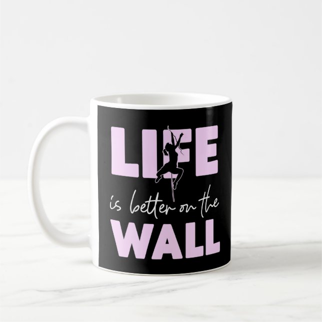 Mug Rock Escalade Climber Life is Better Sur Le Mur G (Gauche)
