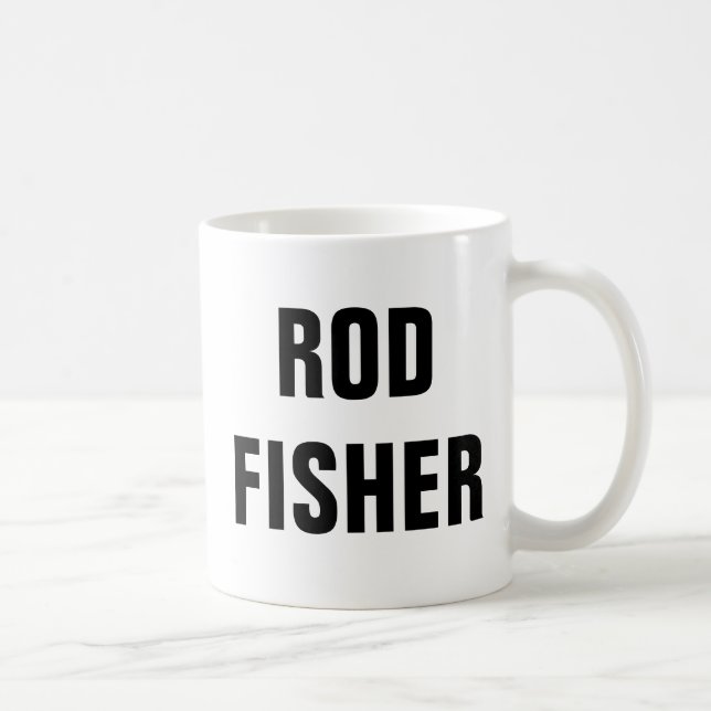 Mug Rod Fisher Funny Fly Fishing Citations (Droite)