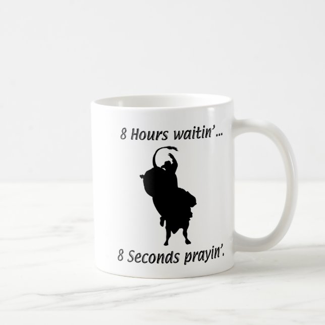 Mug Rodéo - équitation de Taureau - Waitin n Prayin (Droite)