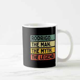 Mug Rodrigo L'Homme Le Mythe La Légende Drôle Personne