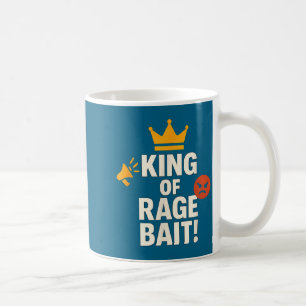 Mug Roi de l'appât de rage Mème drôle d'internet Citat