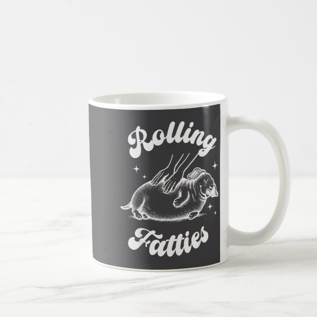 Mug Rolling Fatties Dog Dachshund Weed Wiener Dog Love (Droite)