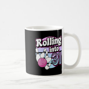 Mug Rolling In 31 Bowling 31st Birthday