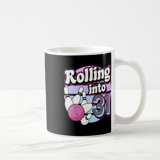 Mug Rolling In 31 Bowling 31st Birthday (Droite)
