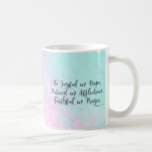 Mug Romains 12:12 Soyez Joyeux dans l'espérance Bible