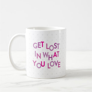 Mug Rose/Violet Se Perdent Dans Ce Que Vous Aimez