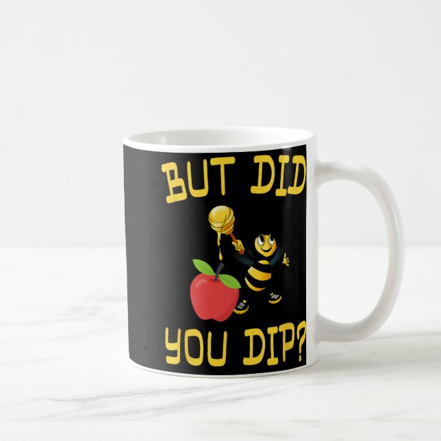 Mug Rosh Hashanah But Did You Dip S Honey Jewish Shana (Droite)