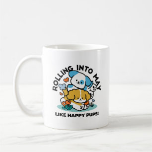 Mug Rouler En Mai Comme De Joyeux Pups - Mignonne Chie