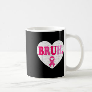 Mug Ruban rose Coeur Bruh Support Squad Cancer du sein