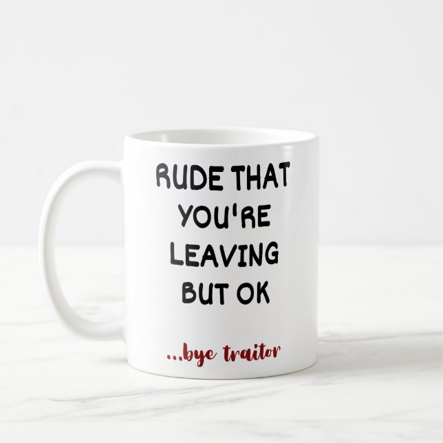 Mug Rude Que tu pars, mais d'accord (Gauche)