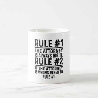 Mug Rule #1 The Attorney Is Always Right funny
