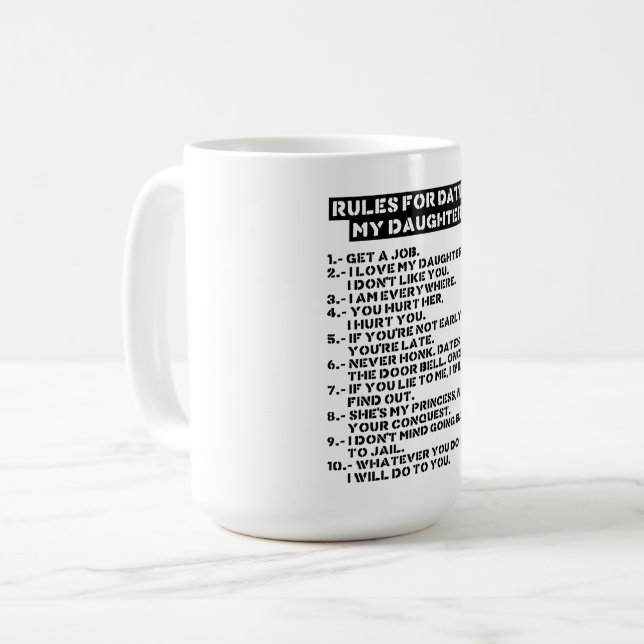 Mug Rules for dating my daughter (Devant gauche)