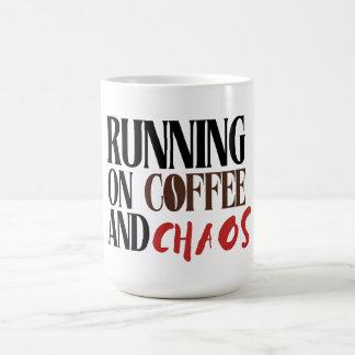 Mug Running on Coffee & Chaos – Funny Workday Classic 