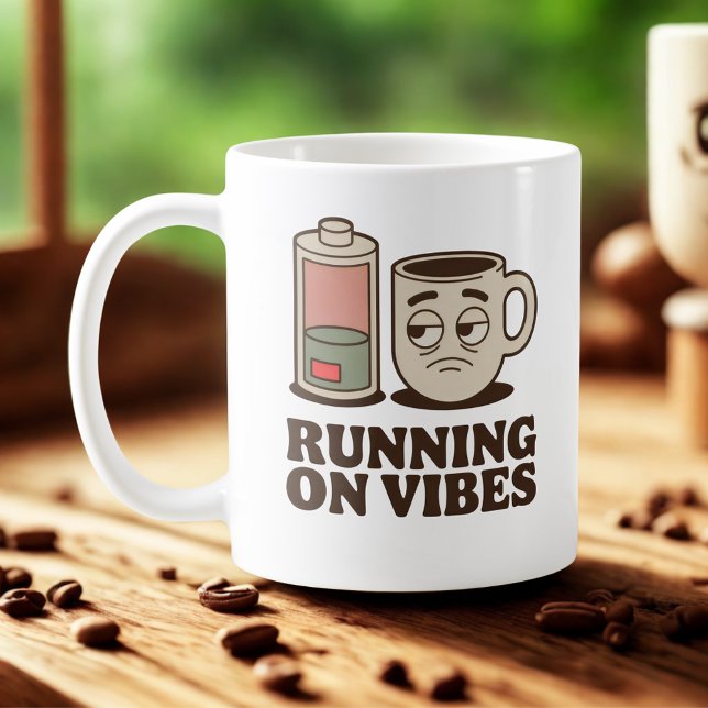 Mug Running on Vibes | Existential Mood with Caffeine  (Créateur téléchargé)