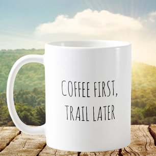 Mug Rustic Cute Trail Pun plaisanteries Drôle Citation