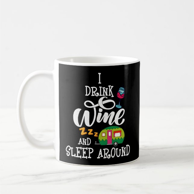 Mug Rv Camper Je Bois Du Vin Dormir Autour D'Un Vin Bo (Gauche)