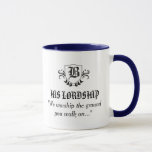 Mug "SA LORDSHIP"/Nous Adorons Le Terrain Sur Lequel V<br><div class="desc">*PERSONNALISER avec FAMILY INITIAL - Autres conceptions et produits amusants créés par Lady Denise à www.zazzle.com/LadyDenise</div>