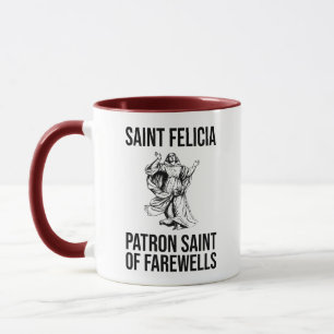 Mug Saint-Felicia, Saint-Patron d'adieu