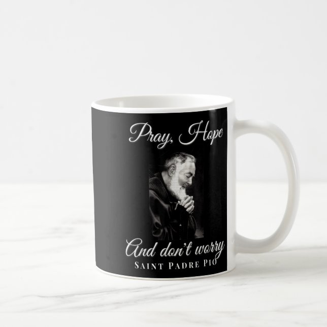 Mug Saint Padre O Priez Espérez Ne vous Inquiétez Pas  (Droite)
