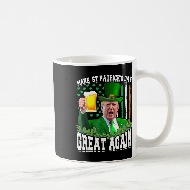Mug Saint Patrick's Day Great again Funny Trump (Droite)