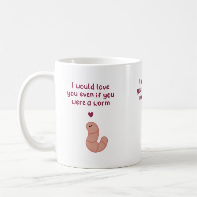 Mug Saint-Valentin Même Si Vous Êtes un Ver (Gauche)