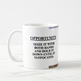Mug Saisir l'opportunité à deux mains et la tuer