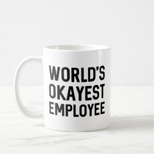 Mug Salarié le plus Okayest dans le monde