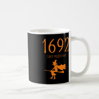 Mug Salem 1692 Ils Ont Manqué Une Sorcière D'Halloween
