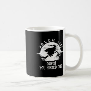 Mug Salem 1692 Oops You Missed One Salem Witch Procals