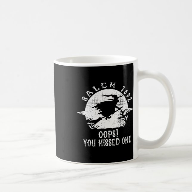 Mug Salem 1692 Oops You Missed One Salem Witch Procals (Droite)