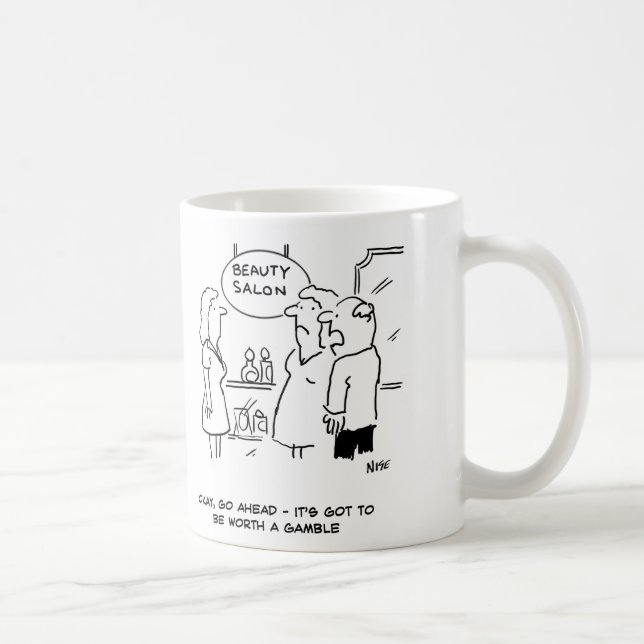 Mug Salon de beauté - Le mari dit que ça vaut la peine (Droite)