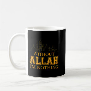 Mug Sans Allah, je ne suis rien d'islamique Tee Muslim