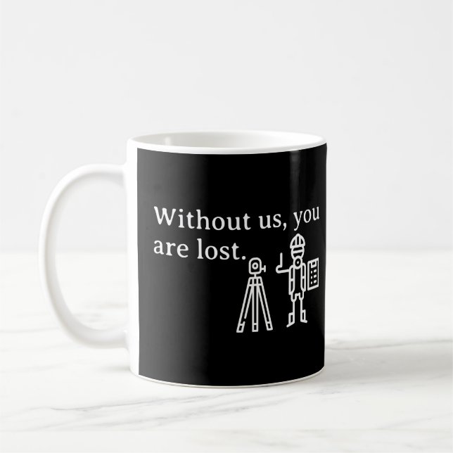Mug Sans Nous Vous Êtes Perdus Surveyor Cartographe (Gauche)