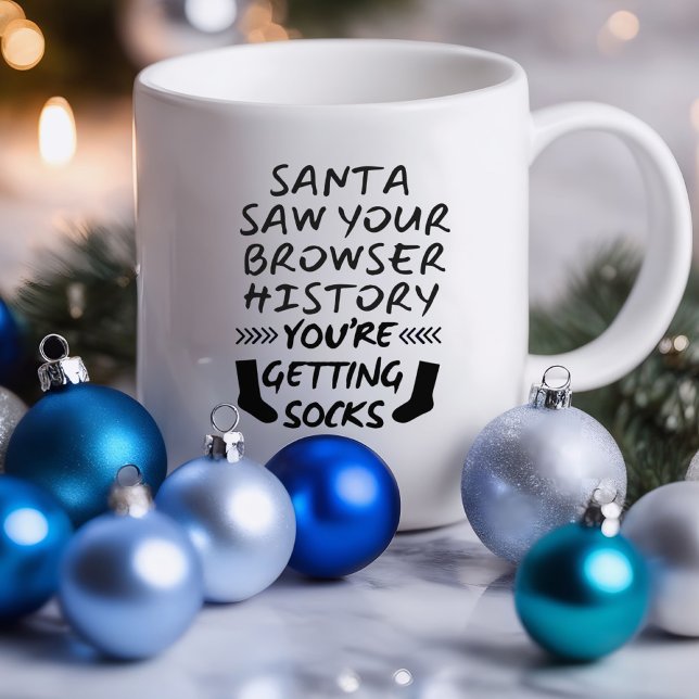 Mug Santa a vu l'historique de votre navigateur Funny  (Santa saw your browser history. You're Getting Socks Funny Mug)