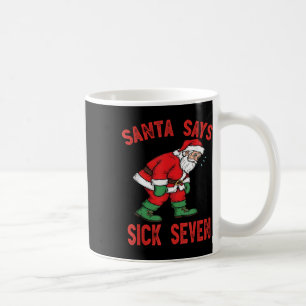 Mug Santa dit malade sept drôle de Santa 6 7 Meme humo