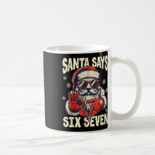 Mug Santa dit Six Sept 6 7 Mème de Noël de la générati