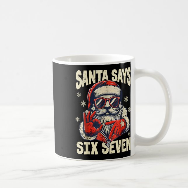 Mug Santa dit Six Sept 6 7 Mème de Noël de la générati (Droite)