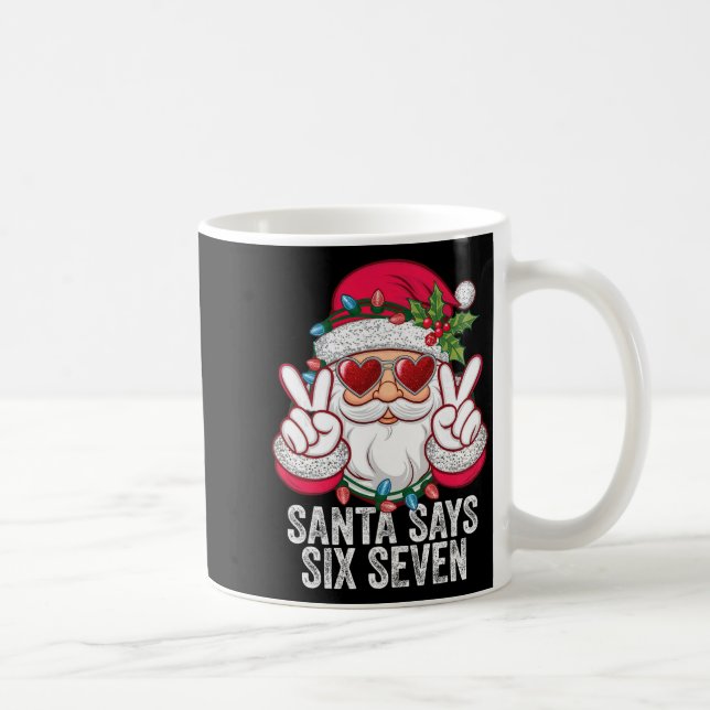 Mug Santa dit Six Sept Funny Noël 67 Meme Santa (Droite)