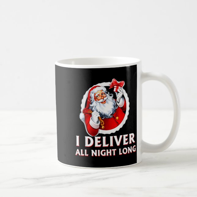 Mug Santa I Deliver All Night Long Funny Christmas Gif (Droite)