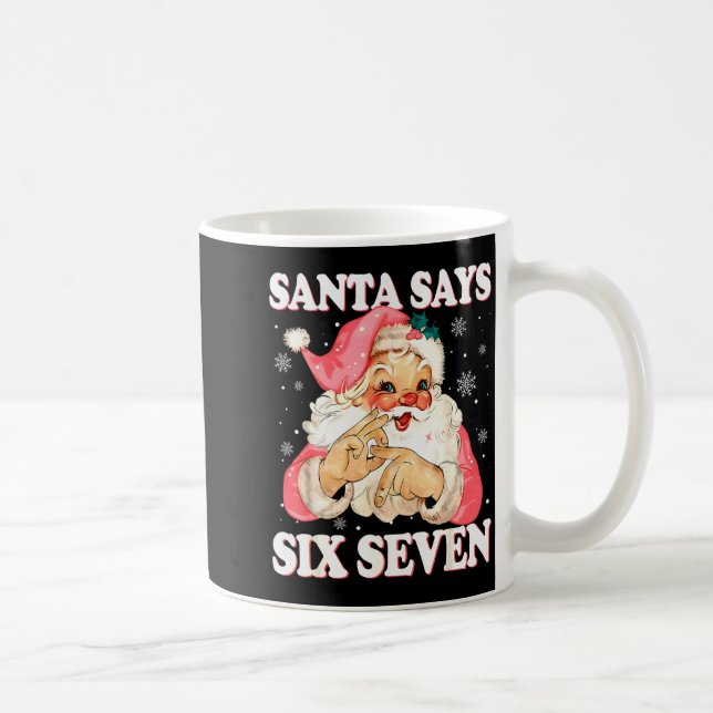 Mug Santa Says 6 7 Six Seven Gen Z Alpha Meme Slang Ch (Droite)