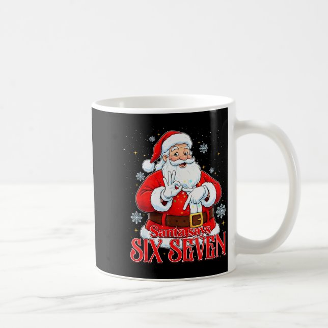 Mug Santa Says Six Seven 6 7 Gen Z Alpha Meme Slang Ch (Droite)