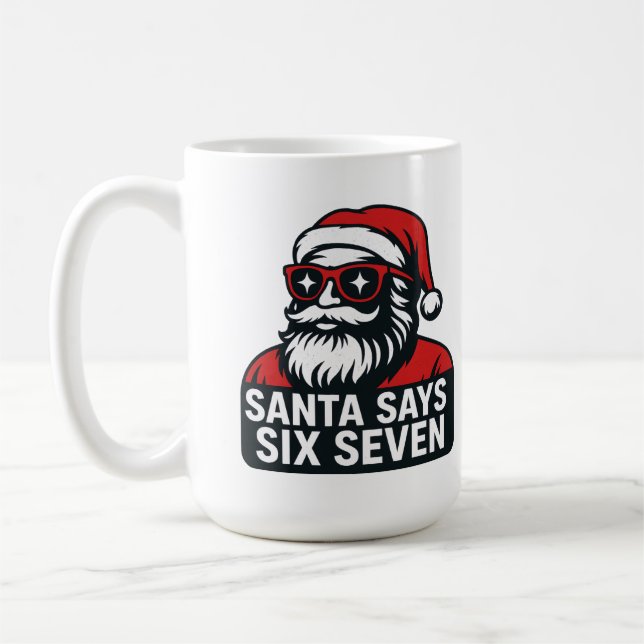 Mug Santa says six seven - christmas humor  (Gauche)