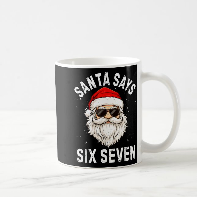 Mug Santa Says Six Seven Meme Xmas 6 7 Christmas Boys  (Droite)