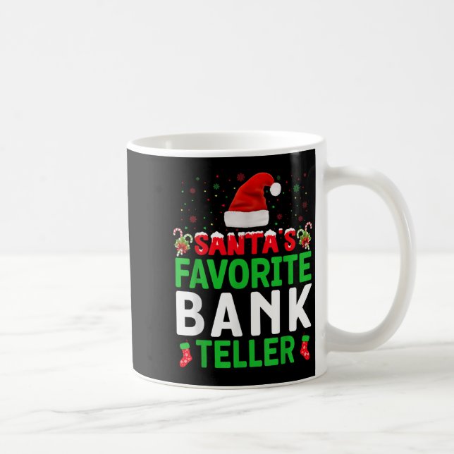 Mug Santa's Favorite Bank Teller Christmas Matching Co (Droite)