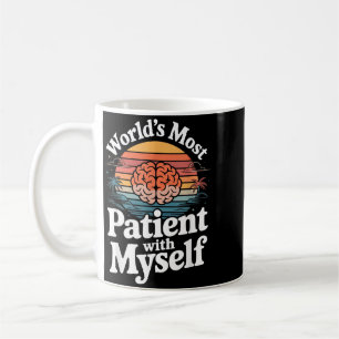 Mug Santé mentale : le plus patient du monde avec moi-