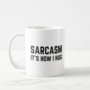 Mug Sarcasme C'est comme ça que je me serre dans mes b