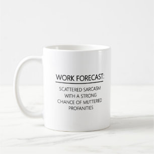 Mug Sarcasme Coworker de prévision de travail